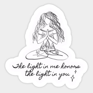 The Light in Me Honors the Light in You Sticker